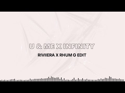 ZEXTONE, Jaymes Young - U & ME x INFINITY (RIVIIERA X RHUM G)
