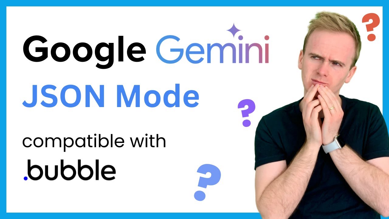 Is Bubble.io compatible with Google Gemini JSON Mode thumbnail