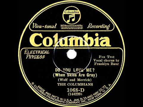 1927 Columbians - Do You Love Me? (When Skies Are Gray) (Franklyn Baur, vocal)