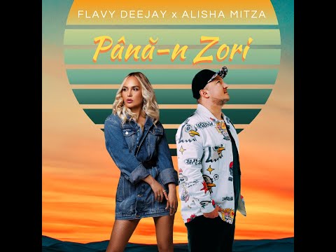 Flavy DeeJay x Alisha Mitza - Până-n Zori