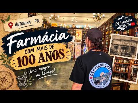 DR 121 - VISITAMOS UMA FARMÁCIA COM MAIS DE 100 ANOS! 😱 Uma Viagem no Tempo em Antonina - PR