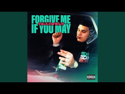 Forgive Me If You May