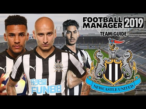 Football Manager 2019 Team Guide: Newcastle (FM19 Newcastle Tactics, Dynamics & Transfers Guide)