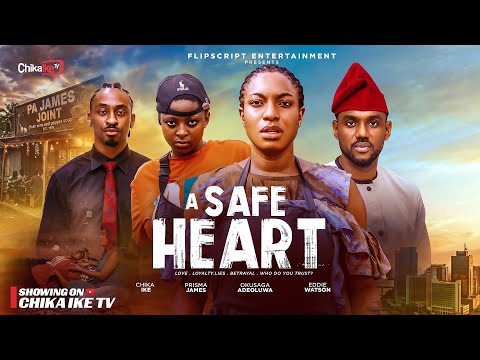 A SAFE HEART - CHIKA IKE ,EDDIE WATSON , SAGA ADEOLUWA , PRISMA JAMES - NEW 2026 NIGERIAN MOVIE