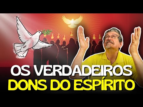 Os verdadeiros dons do Espírito | Luiz Sayão