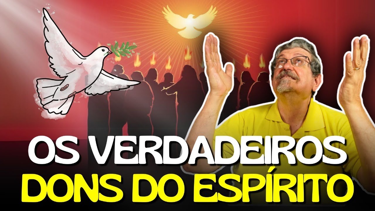 Os verdadeiros dons do Espírito | Luiz Sayão