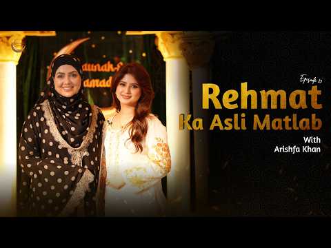Arishfa Khan On Ramzan - Neeyat, Taiyari Aur Barkat | Raunak E Ramadan Season 2 Episode 22
