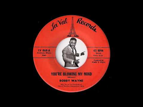 Bobby Wayne - You're Blowing My Mind [La Val] 1972 Deep Funk 45