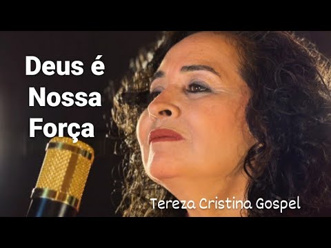 Teresa Cristina canta: Deus é nossa força