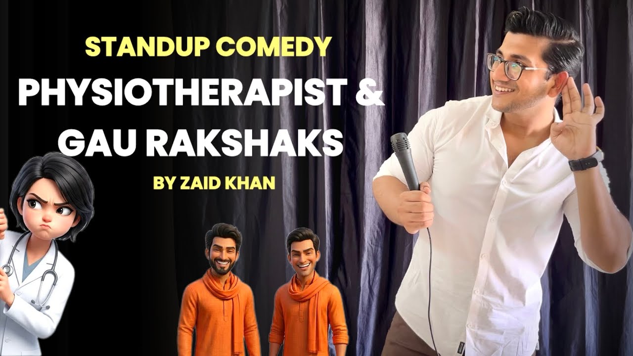 PHYSIOTHERAPIST & GAU RAKSHAKS🐄| Stand-Up Comedy | Zaid Khan