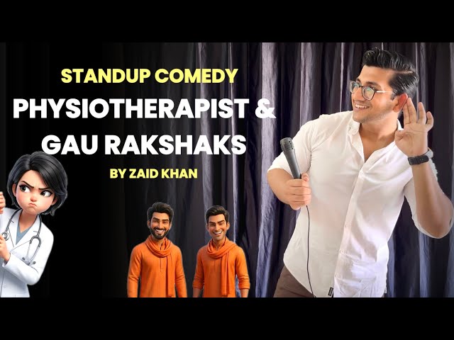 PHYSIOTHERAPIST & GAU RAKSHAKS🐄| Stand-Up Comedy | Zaid Khan SDDEFAULT Thumbnail