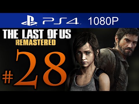 The Last Of Us Remastered Walkthrough Part 28 [1080p HD] (HARD) - No Commentary