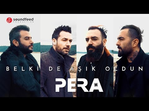 PERA - Belki de Aşık Oldun (Official Video)