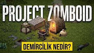 Project Zomboid: Sıfırdan Demircilik Rehberi #1