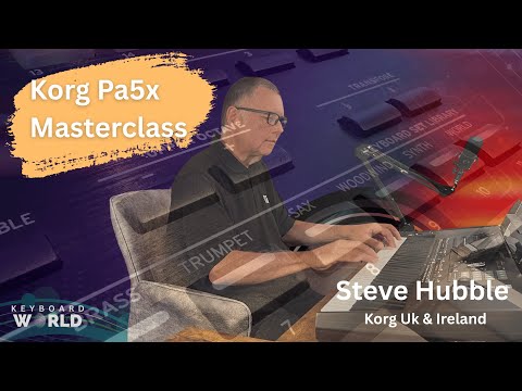 🎹 Korg Pa5X Masterclass – Steve Hubble (Korg UK)
