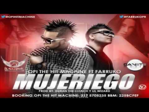 Mujeriego - Opi Ft. Farruko (Original) REGGAETON 2012