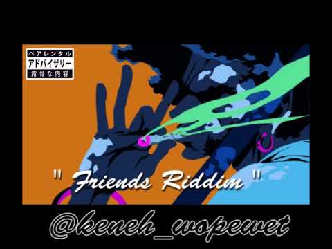 " Friends Riddim " Prod By: Keneh Wopewet [Prev]