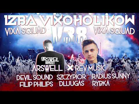 IZBA VIXOHOLIKÓW v38 [VIXA SQUAD] - ARSWELL & REV & DEVILSOUND & SZCZYPIOR & RADIUSSUNNY & MORE