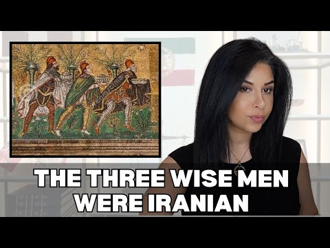The Three Wise Men were Iranian Zoroastrians from the Persian Empire