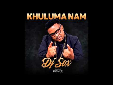 Dj Sox ft Prince Khuluma nami