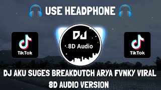 Download lagu DJ AKU SUGES MAHSUP BREAKDUTCH ARYA FVNKY ASIK VIRAL TIKTOK TERBARU 2023 | 8D Audio Version mp3 Download lagu DJ AKU SUGES MAHSUP BREAKDUTCH ARYA FVNKY ASIK VIRAL TIKTOK TERBARU 2023 | 8D Audio Version mp3