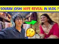 🫨Sourav Joshi Accidentally Reveal His Wife In Vlog Sourav Joshi Ki Shadi Sourav Joshi Wife Photo