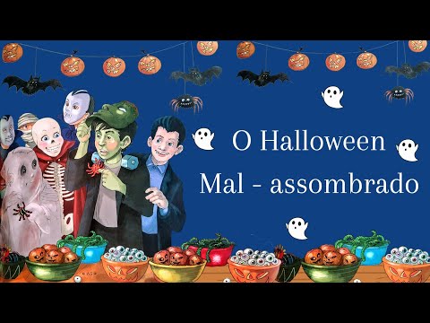 O Halloween Mal - assombrado/ Historinha de medo/ Historinha infantil/ Histórias Assustadoras