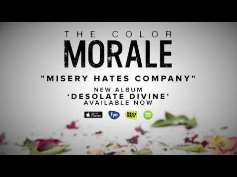 The Color Morale - Misery Hates Company