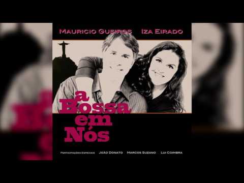 Mauricio Gueiros & Iza Eirado - "Cruzeiro do Sul" - A Bossa Em Nós