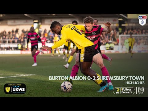 21/22 HIGHLIGHTS | Burton Albion 0-2 Shrewsbury Town
