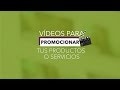 Vídeos promocionales para negocios y empresas. Servicio PROMO VÍDEO