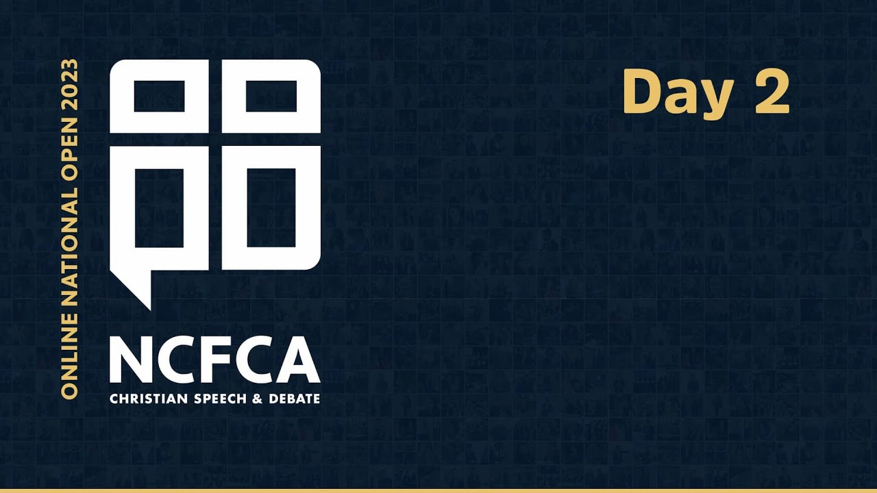 Day 2 - NCFCA 2023 Online National Open