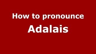 How to pronounce Adalais