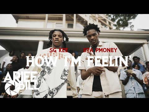 SG Kee x BTA Pmoney - How I'm Feelin' (Music Video) Shot By @ArieeBill