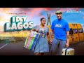 I Dey Lagos IK Ogbonna Emmanuella Iloba Clinton Ezenwa 2025 Latest Nigerian Full Films