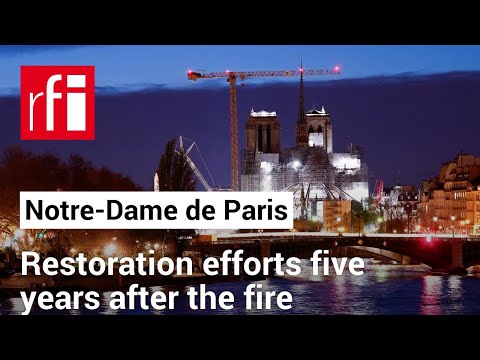 'Best worker in France': Restoration efforts five years after the fire in Notre-Dame de Paris