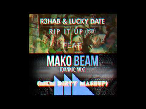 Rip It Up vs. Beam (MKM Dirty Mashup) R3hab & Lucky Date & Nicky Romero & Dannic