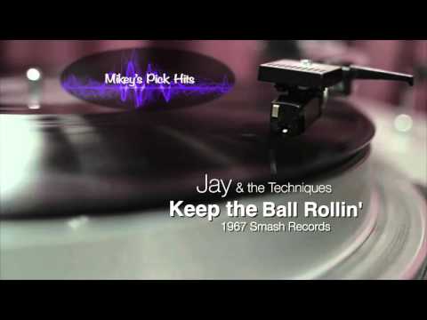 Jay & The Techniques - Keep the Ball Rollin'