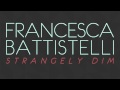 Francesca Battistelli - "Strangely Dim" (Official ...
