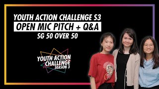 Youth Action Challenge S3E37: Pitch/Q&A; SG 50 over 50