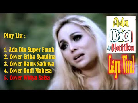 KUMPULAN LAGU VIRAL ADA DIA SUPER EMAK