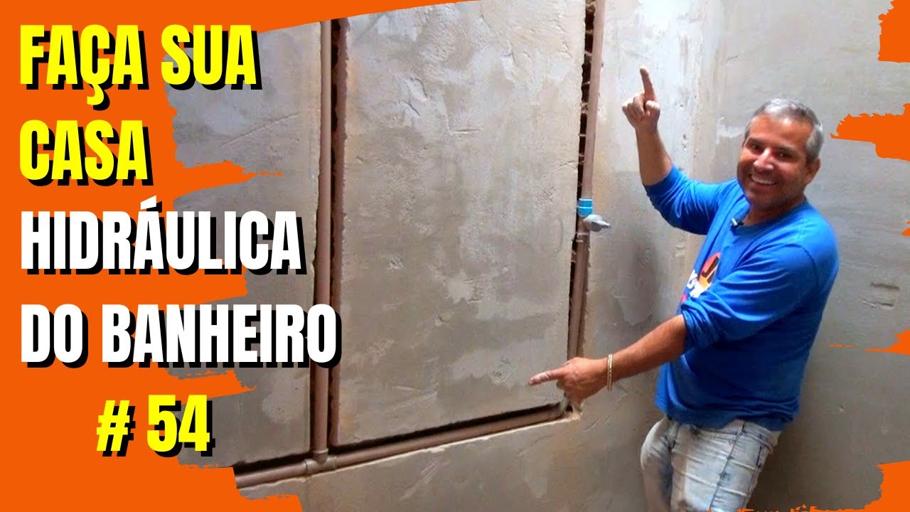 FAÇA SUA CASA, HIDRÁULICA DO BANHEIRO #54