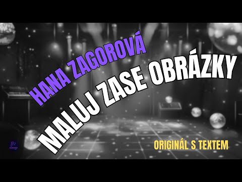???? Hana Zagorová – Maluj zase obrázky | Originál s textem ????
