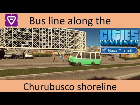 Aztlán Ep.26 Bus Route Churubusco (CDMX)  Cities Skylines - Northwood Hills Map - No Mods