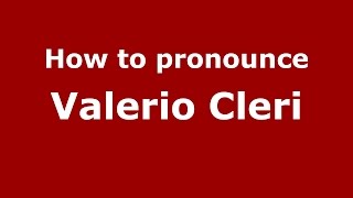 How to pronounce Valerio Cleri