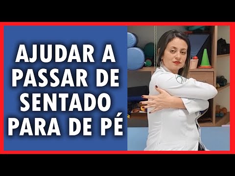 COMO AJUDAR A PASSAR DE SENTADO PARA DE PÉ PÓS AVC - Ludmila Toni
