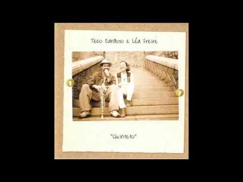 Quinteto -  Teco Cardoso e Léa Freire - (Full Album)
