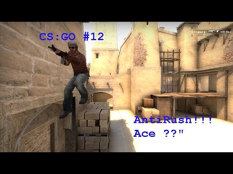 CS:GO #12 Antirushing!! ACE?? by de_mirage