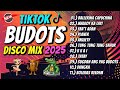 TIKTOK BUDOTS 2025 DJ JOHNREY DISCO MIX