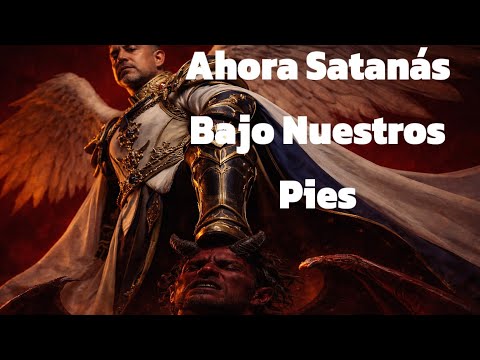 El Tiempo de Satanás Debajo de Nuestros Pies / Jueves 12 de febrero de 2026